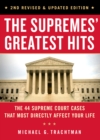 The Supremes' Greatest Hits : The 44 Supreme Court Cases That Most Directly Affect Your Life - eBook
