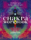 Chakra Workbook : Rebalance Your Body's Vital Energies - eBook