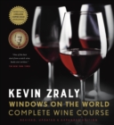 Kevin Zraly Windows on the World Complete Wine Course : Revised, Updated & Expanded Edition - eBook