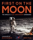 First on the Moon : The Apollo 11 50th Anniversary Experience - eBook