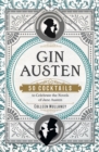 Gin Austen : 50 Cocktails to Celebrate the Novels of Jane Austen - eBook