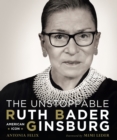 The Unstoppable Ruth Bader Ginsburg : American Icon - eBook