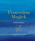 Protection Magick : Spells for Defense - eBook