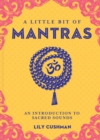 Little Bit of Mantras, A : An Introduction to Sacred Sounds - Book