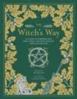 The Witch's Way : A Guide to Modern-Day Spellcraft, Nature Magick, and Divination - eBook
