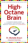 High-Octane Brain : 5 Science-Based Steps to Sharpen Your Memory and Reduce Your Risk of Alzheimer's - eBook