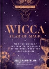 Wicca Year of Magic : From the Wheel of the Year to the Cycles of the Moon, Magic for Every Occasion - eBook