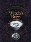 Witch's Brew : Magickal Cocktails to Raise the Spirits - Book