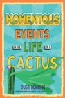 Momentous Events in the Life of a Cactus - Book