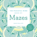 Peaceful Mind Book of Mazes - Book