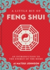 A Little Bit of Feng Shui : An Introduction to the Energy of the Home - Book