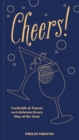 Cheers! : Cocktails & Toasts to Celebrate Every Day of the Year - eBook