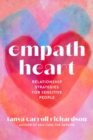 Empath Heart : Relationship Strategies for Sensitive People - eBook