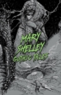 Mary Shelley: Gothic Tales - Book