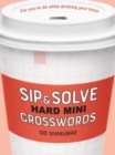 Sip & Solve Hard Mini Crosswords - Book