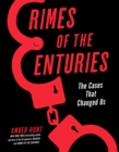 Crimes of the Centuries : The Cases That Changed Us - eBook