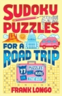 Sudoku Puzzles for a Road Trip : 77 Puzzles for Kids on the Go! - Book