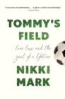 Tommy's Field : Love, Loss, and the Goal of a Lifetime - eBook