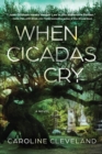 When Cicadas Cry : A Novel - eBook