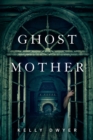 Ghost Mother : A Novel - eBook