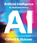 Artificial Intelligence: An Illustrated History : From Medieval Robots to Neural Networks - eBook