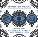 Mediums, Psychics, and Channelers - eAudiobook