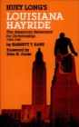 Huey Long's Louisiana Hayride : The American Rehearsal for Dictatorship - eBook