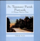 St. Tammany Parish Postcards : A Glimpse Back in Time - eBook