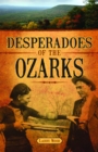 Desperadoes of the Ozarks - eBook