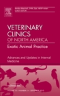 Advances and Updates in Internal Medicine, An Issue of Veterinary Clinics: Exotic Animal Practice - eBook
