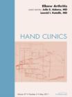 Elbow Arthritis, An Issue of Hand Clinics - eBook