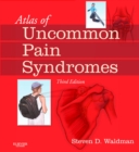 Atlas of Uncommon Pain Syndromes E-Book - eBook