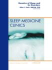 Genetics and Sleep, An Issue of Sleep Medicine Clinics : Genetics and Sleep, An Issue of Sleep Medicine Clinics - eBook