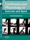 Cardiovascular Physiology in Exercise and Sport - eBook