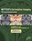 Netter's Correlative Imaging: Neuroanatomy : with NetterReference.com Access - eBook