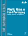 Plastic Films in Food Packaging : Materials, Technology and Applications - eBook