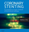 Coronary Stenting: A Companion to Topol's Textbook of Interventional Cardiology E-Book : Expert Consult - Online and Print - eBook