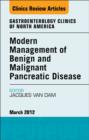 Modern Management of Benign and Malignant Pancreatic Disease, An Issue of Gastroenterology Clinics - eBook