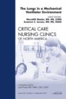 The Lungs in a Mechanical Ventilator Environment, An Issue of Critical Care Nursing Clinics - eBook