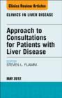 Approach to Consultations for Patients with Liver Disease, An Issue of Clinics in Liver Disease - eBook
