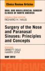Surgery of the Nose and Paranasal Sinuses: Principles and Concepts, An Issue of Oral and Maxillofacial Surgery Clinics - eBook