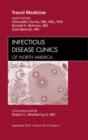 Travel Medicine, An Issue of Infectious Disease Clinics - eBook