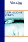 Biology of Sleep, An Issue of Sleep Medicine Clinics - eBook