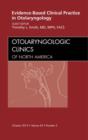 Evidence-Based Clinical Practice in Otolaryngology, An Issue of Otolaryngologic Clinics - eBook