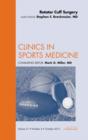 Rotator Cuff Surgery, An Issue of Clinics in Sports Medicine - eBook