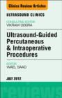 Ultrasound-Guided Percutaneous & Intraoperative Procedures, An Issue of Ultrasound Clinics - eBook