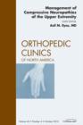 Management of Compressive Neuropathies of the Upper Extremity, An Issue of Orthopedic Clinics - eBook