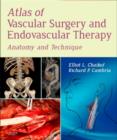 Atlas of Vascular Surgery and Endovascular Therapy : Atlas of Vascular Surgery and Endovascular Therapy E-Book - eBook