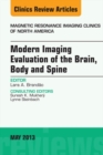 Modern Imaging Evaluation of the Brain, Body and Spine, An Issue of Magnetic Resonance Imaging Clinics - eBook