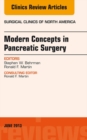 Modern Concepts in Pancreatic Surgery, An Issue of Surgical Clinics - eBook